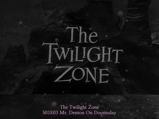 The.Twilight.Zone.S01E03.Mr.Denton.On.Doomsday.720p-0018978